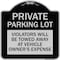 Signmission Private Parking Lot Violators Towed Away Vehicle Owners Expense Alum, 18" L, 18" H, BS-1818-23267 A-DES-BS-1818-23267 - alternate 1